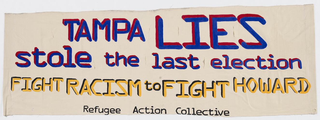 Banner - Tampa Lies Stole the Last Election, Refugee Action Collective, Aug 2002