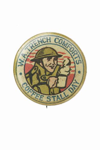 Badge - W.A. Trench Comforts Coffee Stall Day, World War I, 1917, Obverse