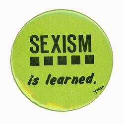 Badge - Sexism is Learned, circa 1980s