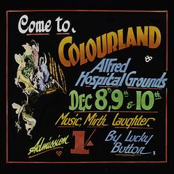 Lantern Slide - 'Come to Colourland', Advertisement for Alfred Hospital Fundraiser, 1923 - 1927