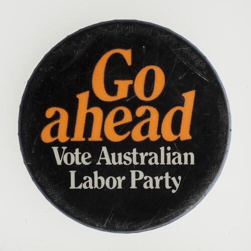 Badge - Go Ahead, Vote Australian Labor Party