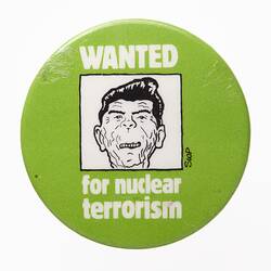 Badge - Wanted For Nuclear Terrorism, circa 1981-1986