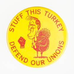 Badge - Stuff this turkey/Defend our unions, Victoria, 1992-1999