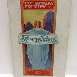 HT 48893, Catalogue - Official Souvenir, 'First Australian Exhibition of Women's Work', Exhibition Building, Melbourne, 23 Oct - 30 Nov 1907 (ROYAL EXHIBITION BUILDING)