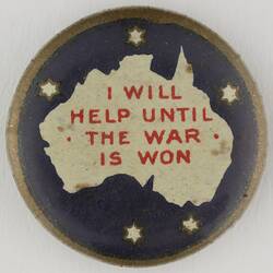 Badge - 'I Will Help Until The War Is Won', World War I, 1917-1919