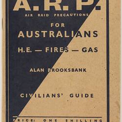 Book - Alan Brooksbank, 'Air Raid Precautions for Australians, Civilians' Guide', World War II, circa 1940