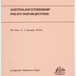 Booklet - Australian Citizenship Policy: Our Objectives, 1974