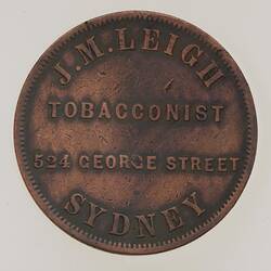 Token - 1 Penny, J.M. Leigh, Tobacconist, Sydney, New South Wales, Australia, circa 1852