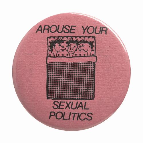 Badges - 'Arouse Your Sexual Politics', Australia, 1983-1986
