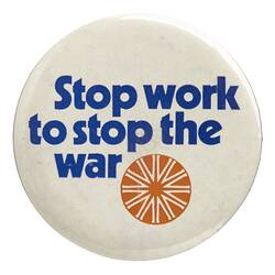Badge - Stop Work to Stop the War, circa 1969-1971