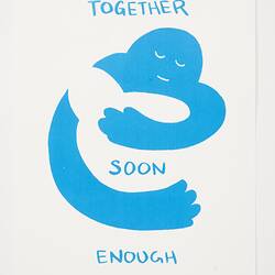 Print - 'Together Soon Enough', Peter Drew, 2020