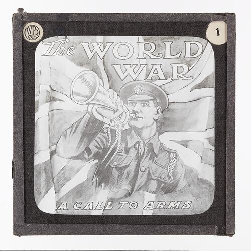 Lantern Slide - 'The World War, A Call to Arms', 1914-1918