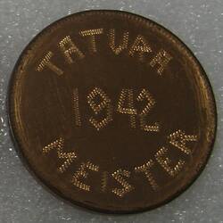 Medal - 'Tatura Meister 1942', Inscribed Australian 1938 Penny, Tatura Internment Camp, Victoria, Australia, 1942
