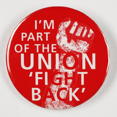 Badge - ' I'm Part of the Union Fight Back', 1996
