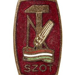 Badge - SZOT, National Council of Trade Unions, Hungary, pre 1990