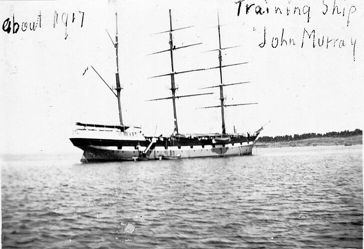 TRAINING SHIP "JOHN MURRAY" ABOUT 1917.