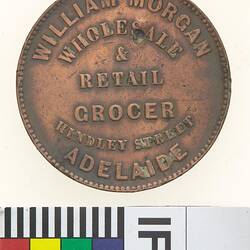 Token - 1 Penny, William Morgan, Wholesale & Retail Grocers, Adelaide, South Australia, Australia, 1858