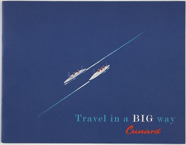 Brochure - Travel in a Big Way, Cunard Line