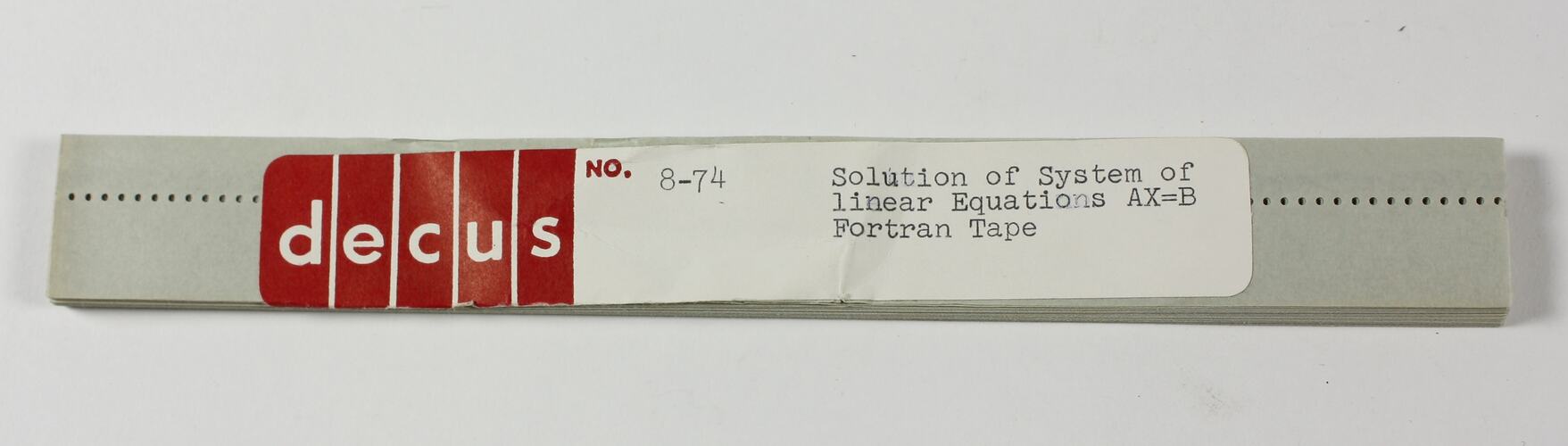 Paper Tape - DECUS, '8-74 Solution of System of Linear Equations AX=B, Fortran Tape'