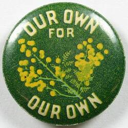 Badge - Wattle Day, 'Our Own for Our Own', Australia, 1915