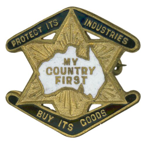 Badge - 'My Country First, Protect Its Industries, Buy Its Goods'