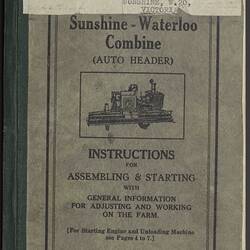 Assembly Instructions & Operating Manual - H.V. McKay Pty Ltd, 'Sunshine-Waterloo Combine Auto-Header', Sunshine, Victoria, circa 1929