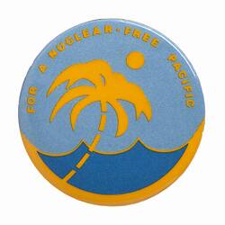 Badge - For A Nuclear Free Pacific, Australia, 1972-1987