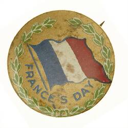 Badge - Patriotic, France's Day, Australia, circa 1917