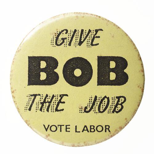 Badge - Give Bob The Job, Vote Labor (part of)
