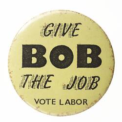 Badge - Give Bob The Job, Vote Labor (part of)
