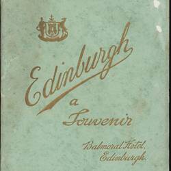 Booklet - 'Edinburgh, A Souvenir, Balmoral Hotel', Edinburgh, Scotland, 1911