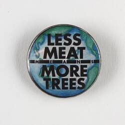 Badge - 'Less Meat Means More Trees', circa 1980s-1990s