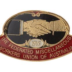 Badge - Federated Miscellaneous Workers Union of Australia 1915 Commemorative, A. J. Parkes,Australia, 1980s