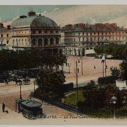Postcard - 'Le Place Gambetta et le Theatre', Le Havre, France, Probably Private John Peile to Sister, 25 May 1917
