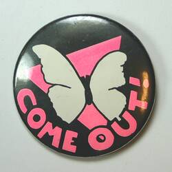 Badge - 'Come Out!', circa 1970s-1980s