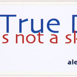 Sticker - 'True Blue Is Not A Skin Colour', 2008