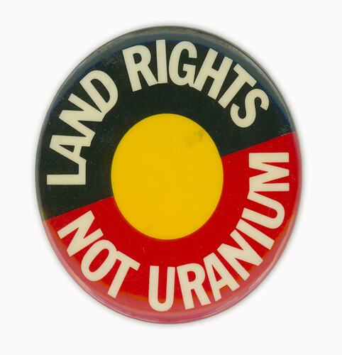 Badge - Land Rights Not Uranium