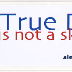 Sticker - 'True Blue Is Not A Skin Colour', 2008