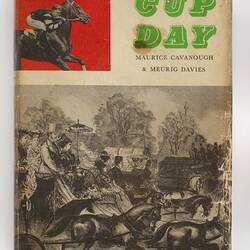Book - Maurice Cavanough & Meurig Davies, 'Cup Day, The Story of the Melbourne Cup', 1960