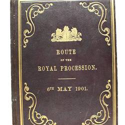 Presentation Album - Sir John Charles Hoad, 'Route of the Royal Procession, 6 May 1901', Melbourne 1901