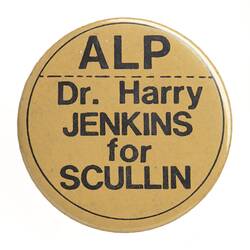 Badge-Dr. Harry Jenkins for Scullin, Melbourne, 1979-1986