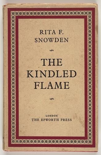 Book - Rita F. Snowden, 'The Kindled Flame', The Epworth Press, London,1959, Front Cover
