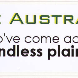 Sticker - 'Advance Australia Fair For Those Who've Come Across The Seas We've Boundless Plains To Share', 2008