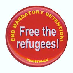 Badge - Free the Refugees! Stop Mandatory Detention, 2002