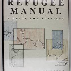 Manual - 'Refugee Manual. A Guide For Advisers', Refugee Advice & Casework Service, NSW, 1992-1994