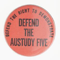 Badge - Defend the Austudy Five, Melbourne, 1992-1994