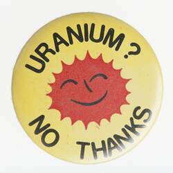 Badge - Uranium? No Thanks, circa 1979 - 1986