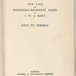 Book - 'Scott's Book : The Life & Mildenhall - Melbourne Flight of C.W.A. Scott Told by Himself', John Leggitt, Hodder & Stoughton, 1934