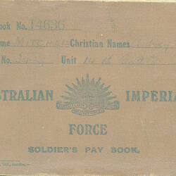 Pay Book - Sergeant A.G. Mitchell, 14th Battalion, AIF, World War I, 1914-1918