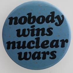 Badge - 'Nobody wins Nuclear Wars', Badge-a-Minit, circa 1960s-1980s
